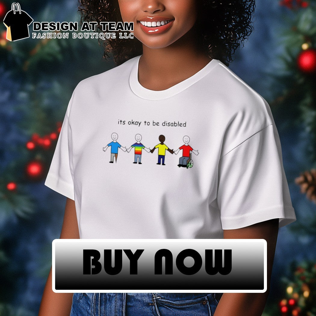 It’s okay to be disabled paint shirt