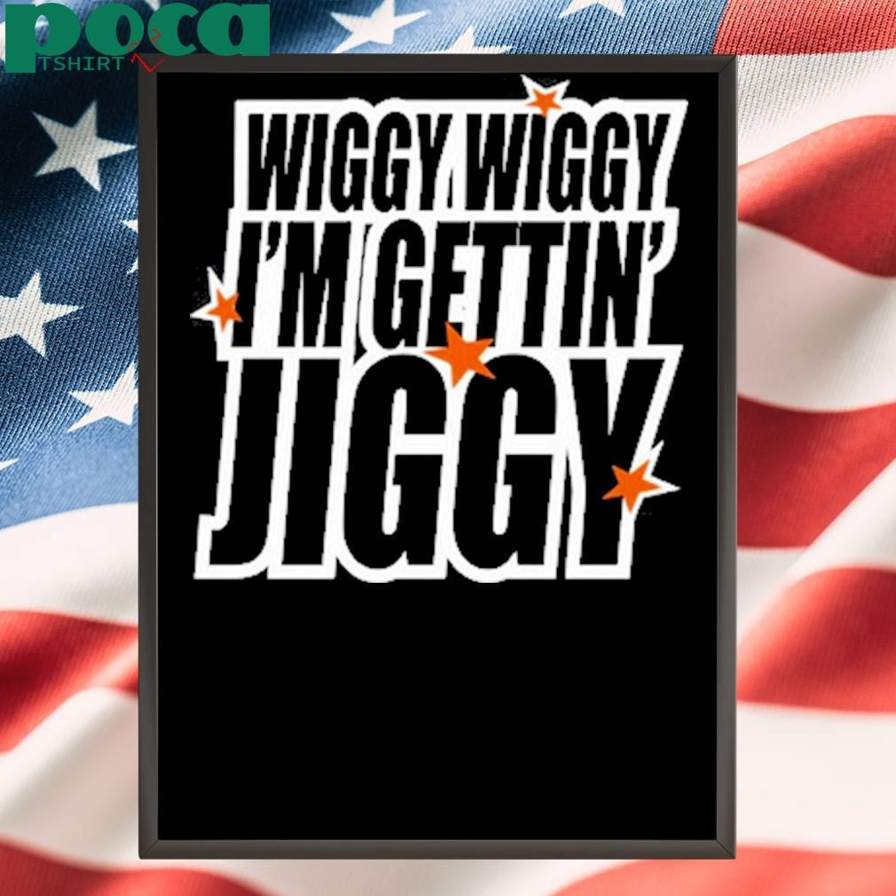 Itsfive Wiggy Wiggy I’m Gettin’ Jiggy Shirt