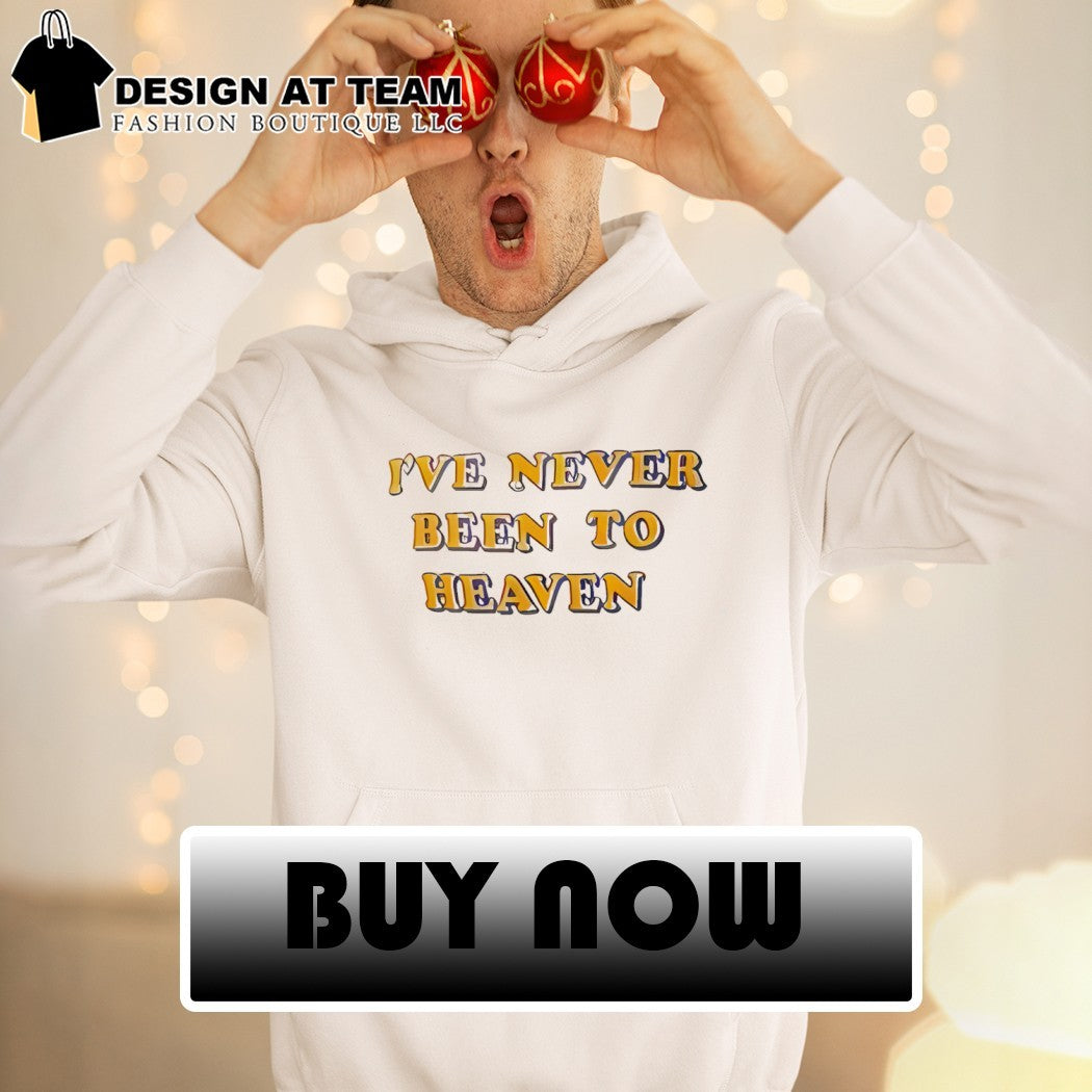I’ve Never Been To Heaven Buffalo Sabres Hockey 2026 shirt
