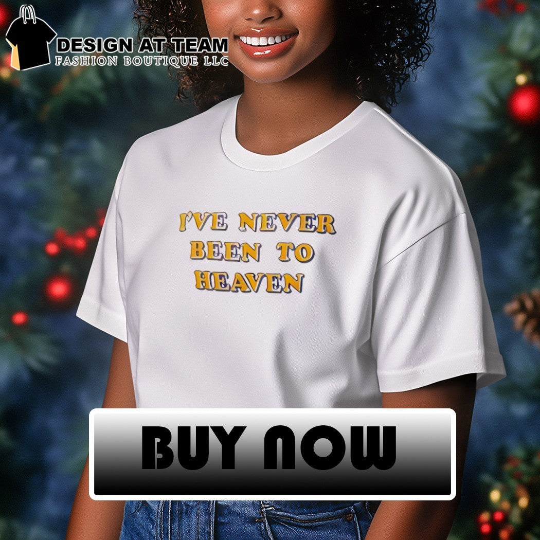 I’ve Never Been To Heaven Buffalo Sabres Hockey 2026 shirt