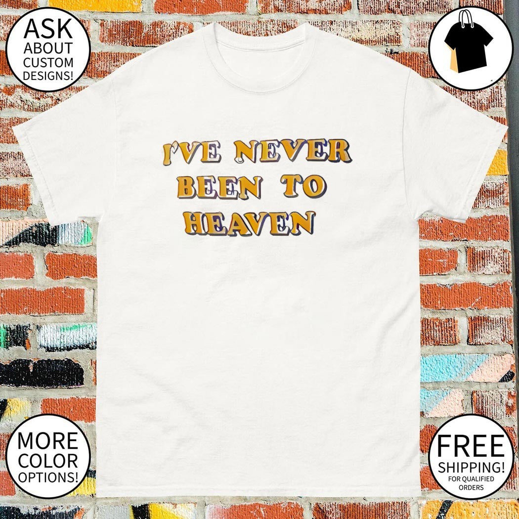 I’ve Never Been To Heaven Buffalo Sabres Hockey 2026 shirt