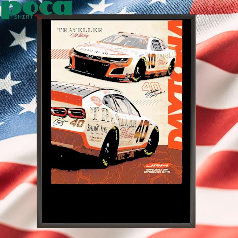 JR Motorsports Traveller x JRM Daytona 500 Entry Justin Allgaier Traveller Tennessee Whiskey Diecast Poster Classic T-Shirt