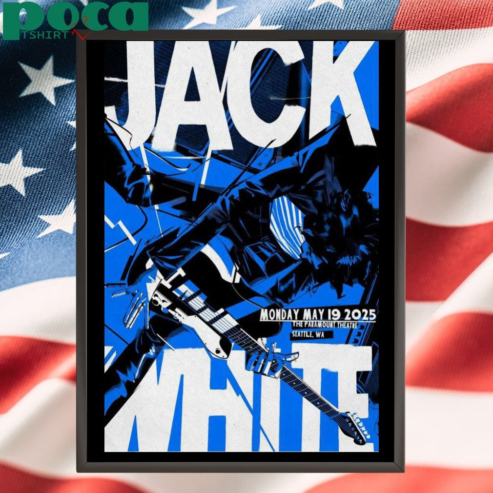 Jack White 5-19-2025 The Paramount Theatre In Seattle WA Poster shirt