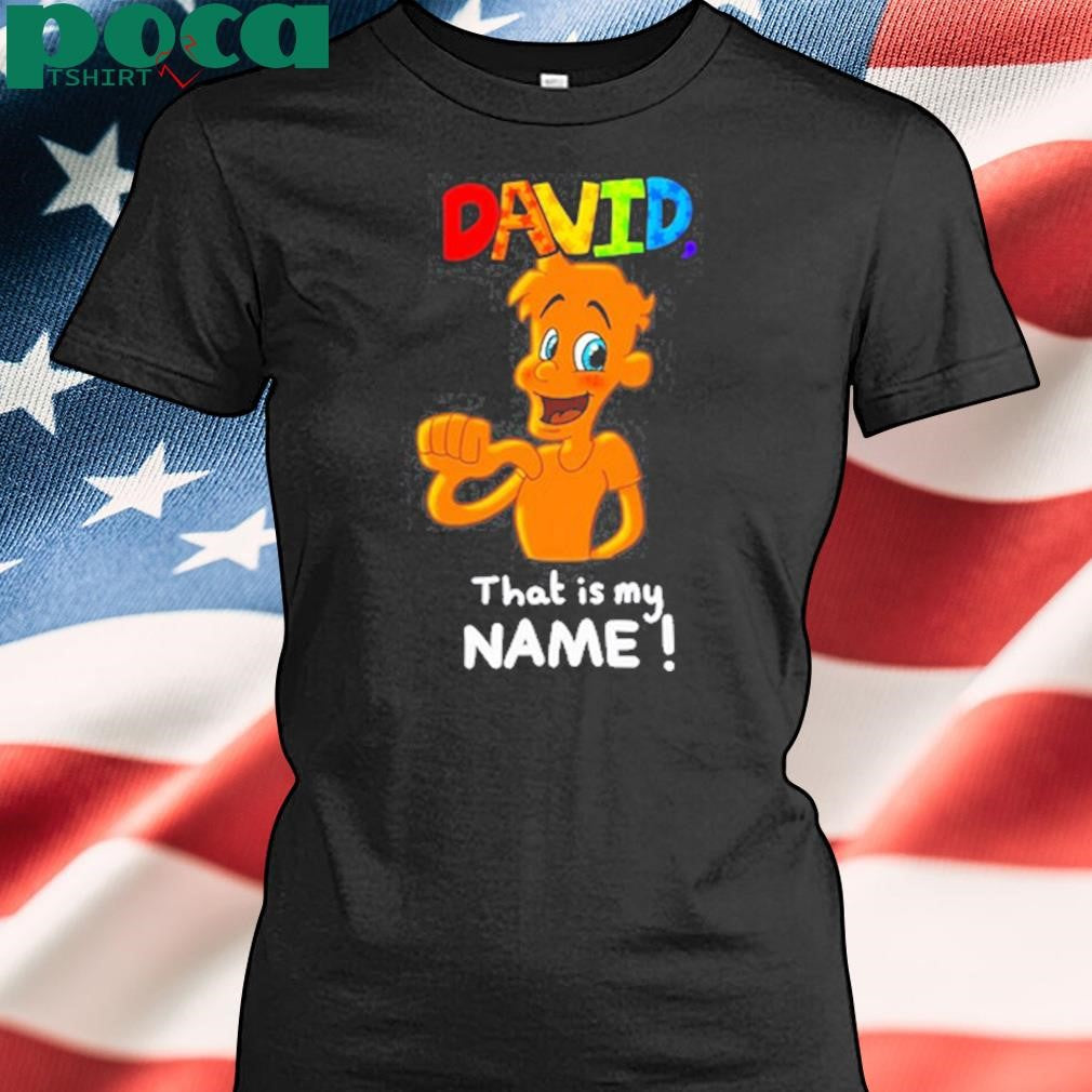 Jackie’s Box David That Is My Name Shirt