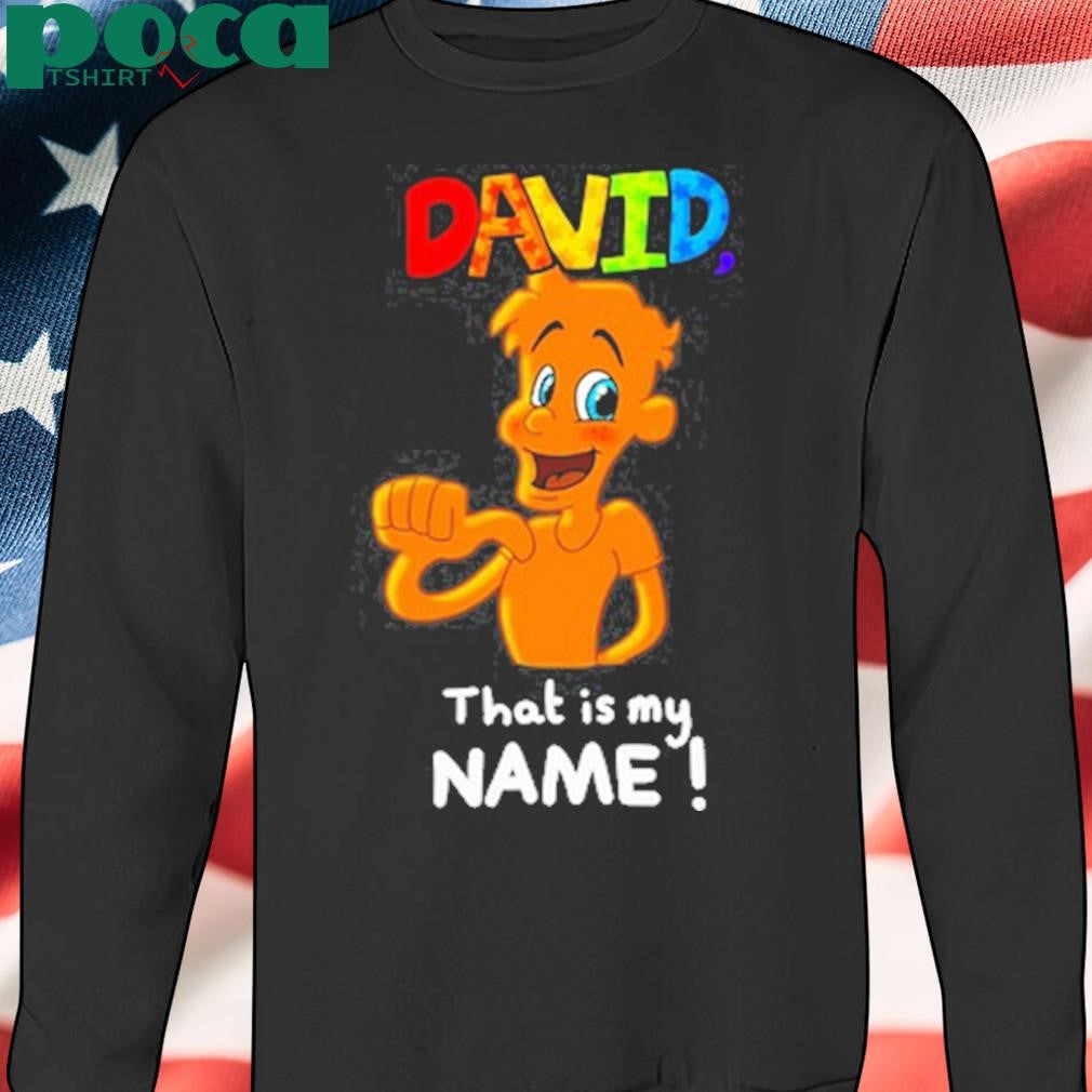 Jackie’s Box David That Is My Name Shirt