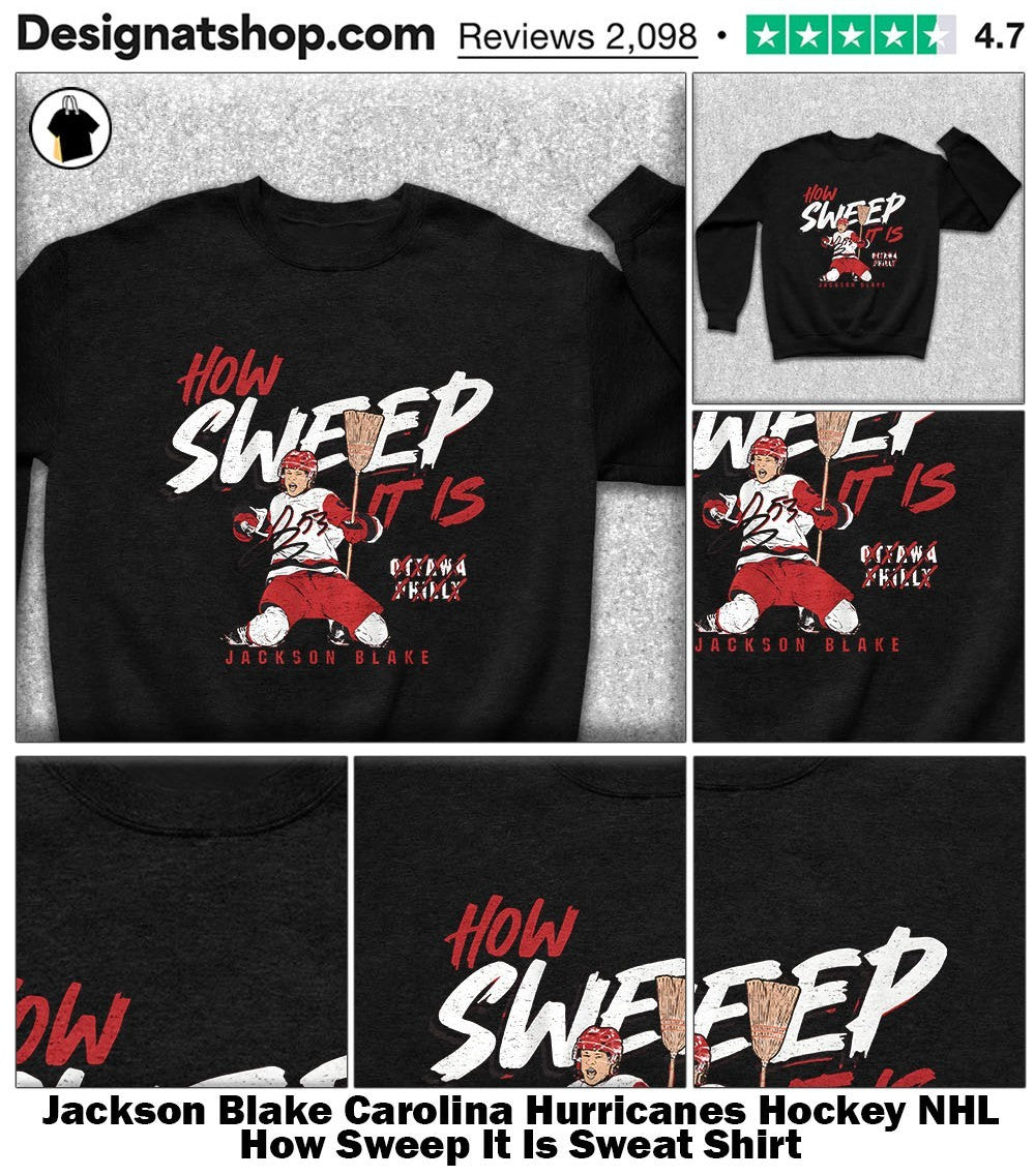 Jackson Blake Carolina Hurricanes Hockey NHL How Sweep It Is shirt