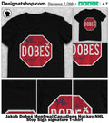 Jakub Dobeš Montreal Canadiens Hockey NHL Stop Sign signature shirt