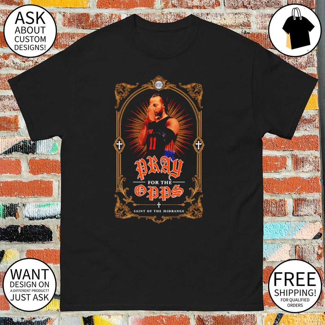 Jalen Brunson Pray For My Opps Saint of the midrange shirt