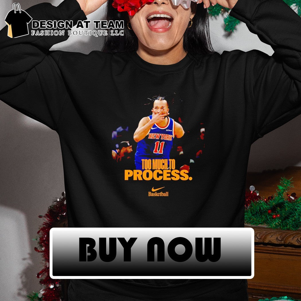 Jalen Brunson to much to process Knicks NBA Playoffs shirt