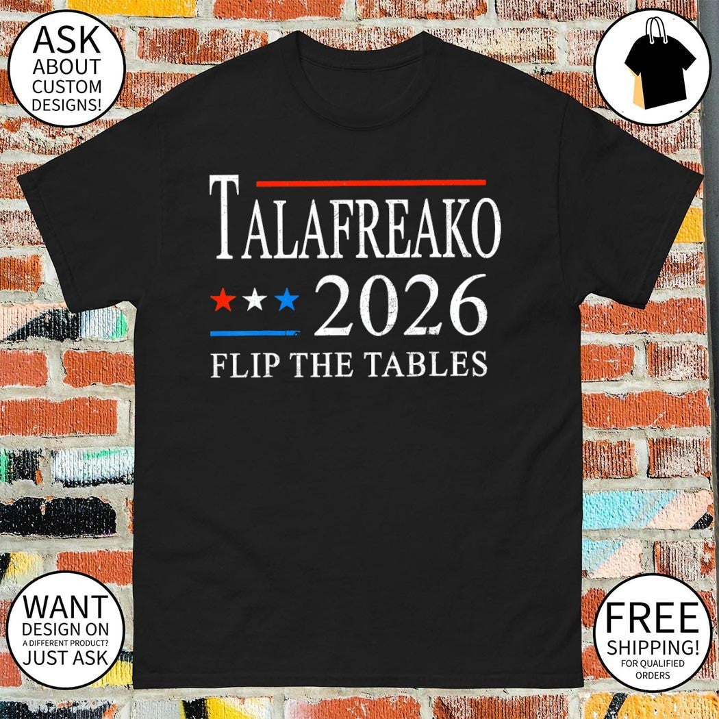 James Talarico 2026 Texas Senate Talafreako Flip The Tables shirt