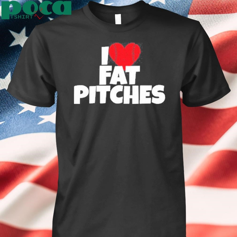 Jameygreen I Love Fat Pitches Shirt