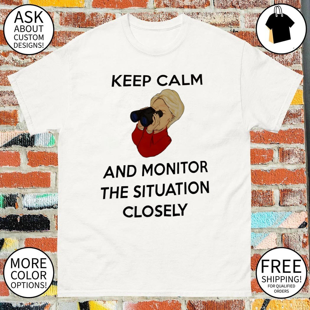 Jane Goodall Keep Calm And Monitor The Situation Closely shirt