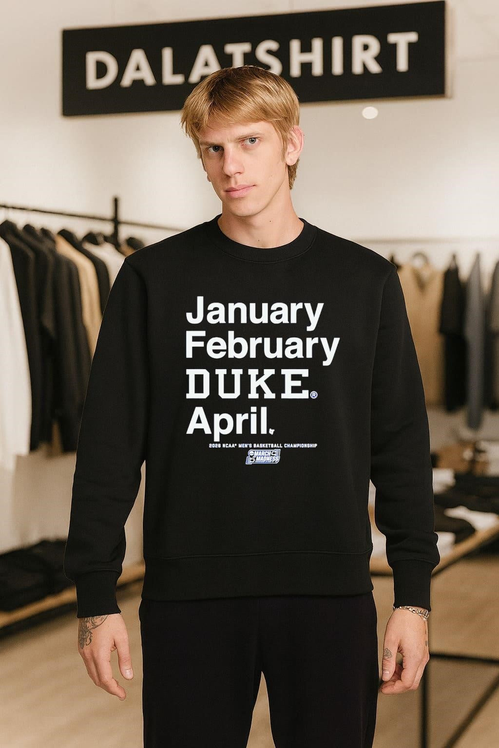 January February Duke April NCAA Division I men’s basketball tournament shirt