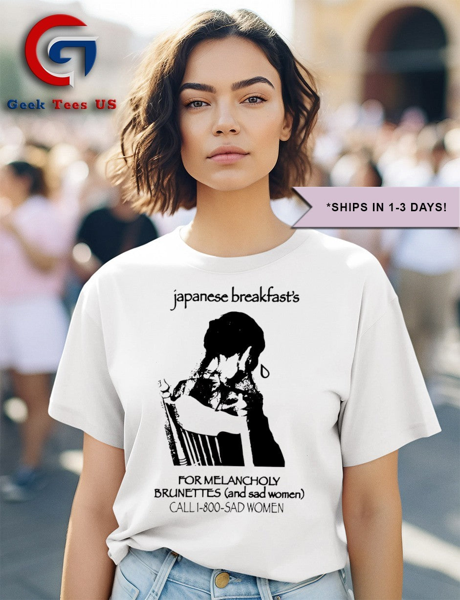 Japanese breakfast for melancholy brunettes call 1-800 shirt