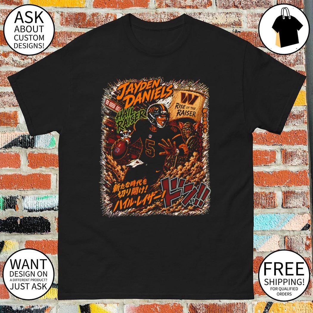 Jayden Daniels Washington Commanders Football Rise of the Raiser Hail Raiser shirt