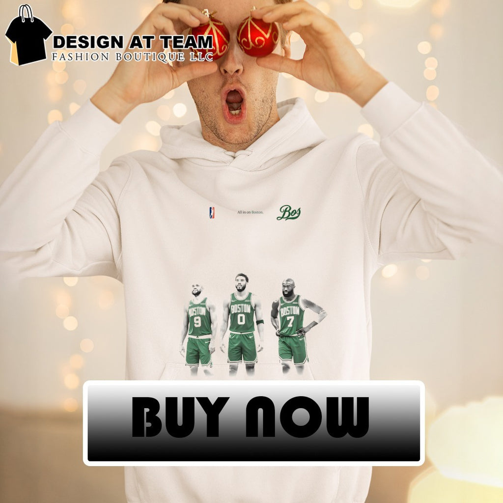 Jayson Tatum Jaylen Brown Derrick White Boston Celtics NBA Finals Season 2026 all in on Boston shirt