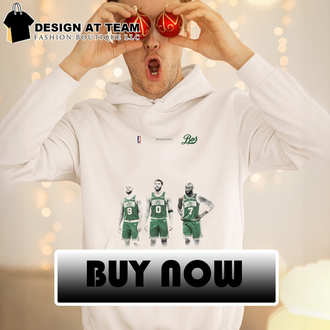 Jayson Tatum Jaylen Brown Derrick White Boston Celtics NBA Finals Season 2026 all in on Boston shirt