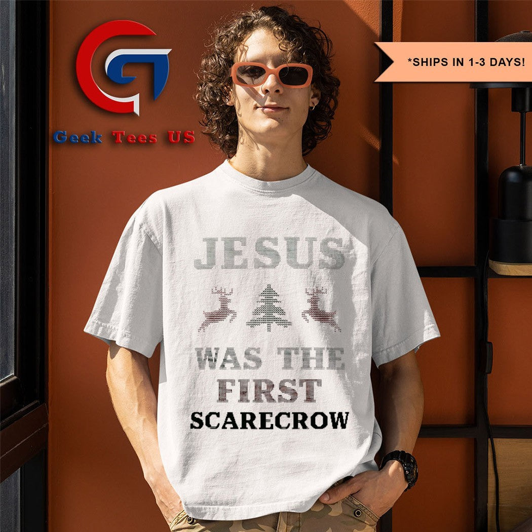 Jesus Was The First Scarecrow ugly Christmas shirt