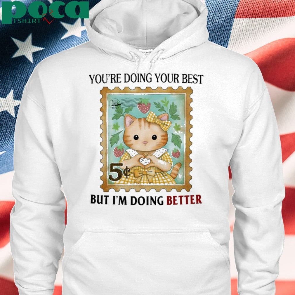 Jmcgg You’re Doing Your Best But I’m Doing Better shirt