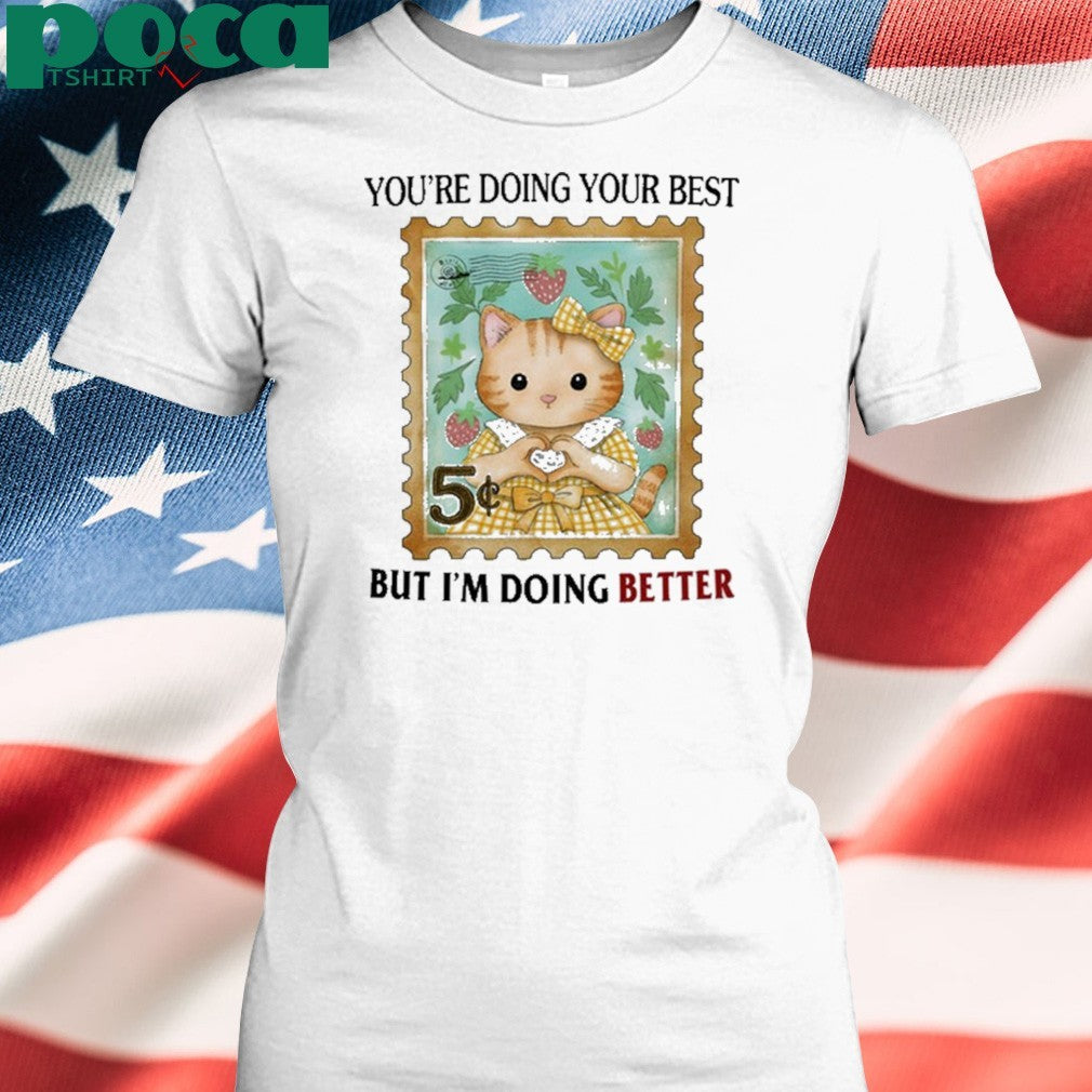 Jmcgg You’re Doing Your Best But I’m Doing Better shirt