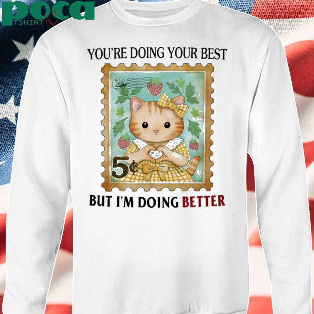 Jmcgg You’re Doing Your Best But I’m Doing Better shirt