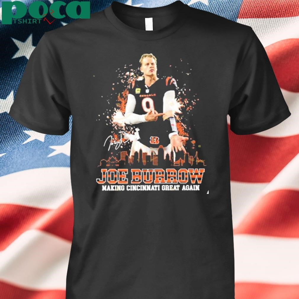 Joe Burrow Making Cincinnati Great Again Shirt