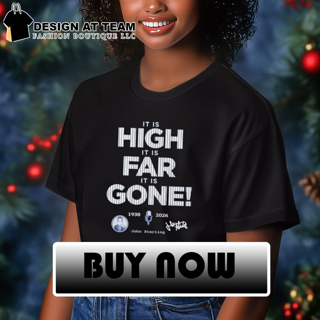 John Sterling It is high it is far it is gone 1938-2026 shirt