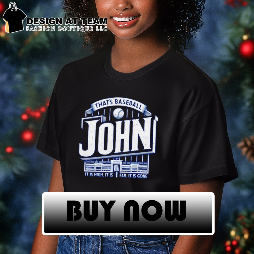 John Sterling New York Yankees 35 years that’s baseball it is high it is far shirt