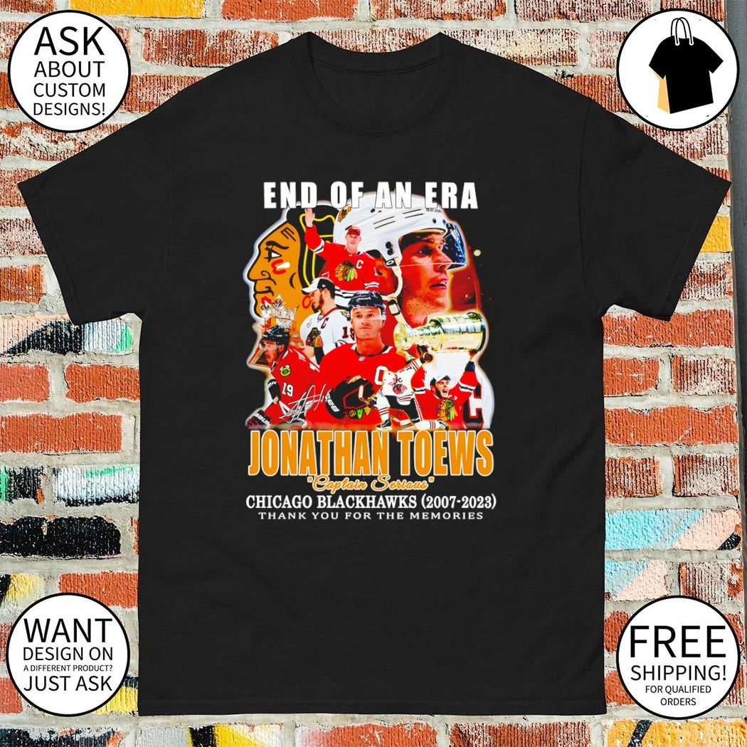 Jonathan Toews Chicago Blackhawks End of an Era Captain Serious Chicago BlackHawks shirt