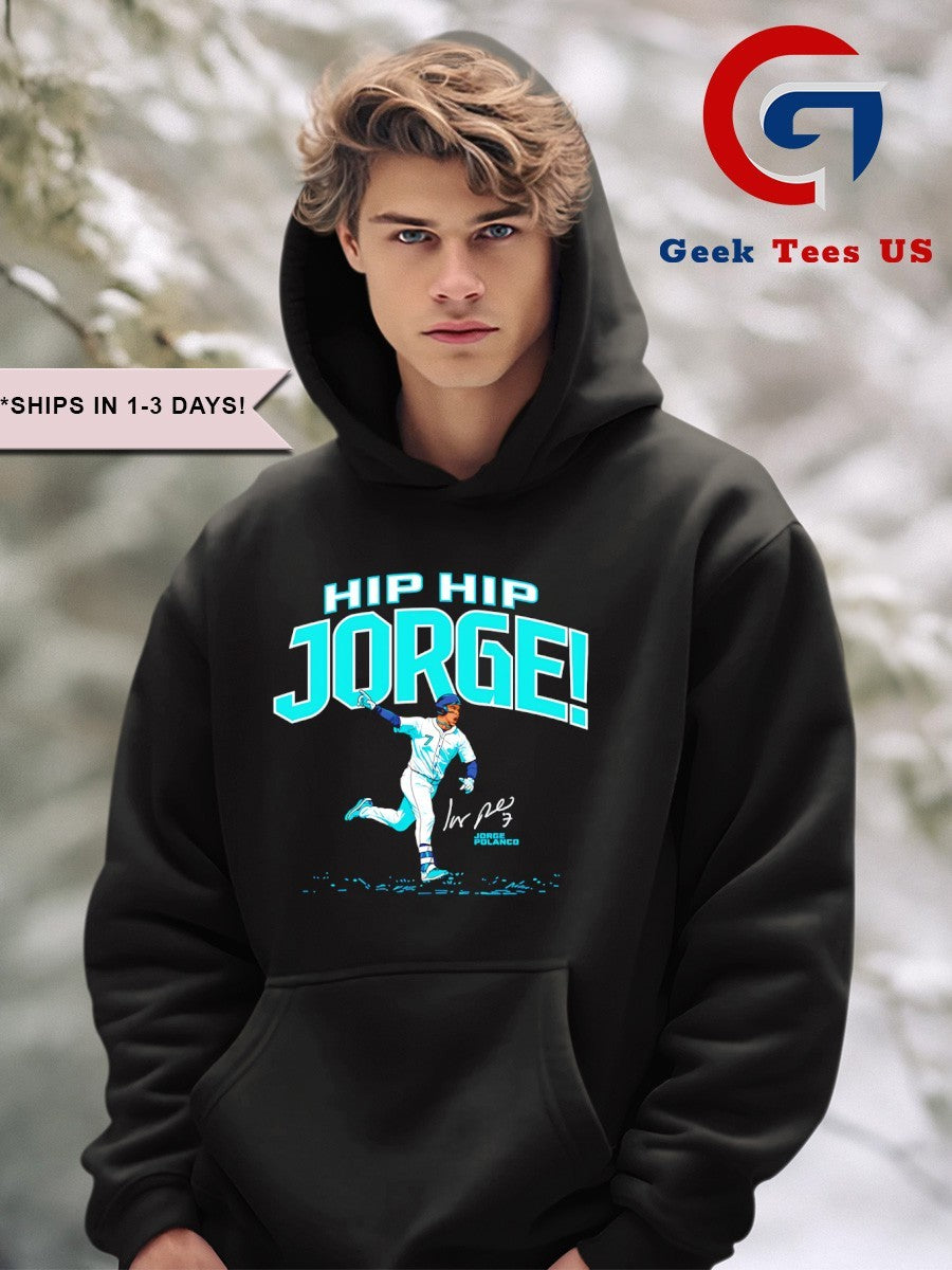 Jorge Polanco Hip Hip Jorge The Clincher Seattle Mariners baseball 2025 MLB signature shirt
