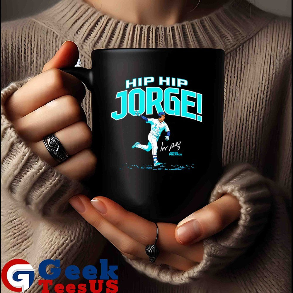 Jorge Polanco Hip Hip Jorge The Clincher Seattle Mariners baseball 2025 MLB signature shirt