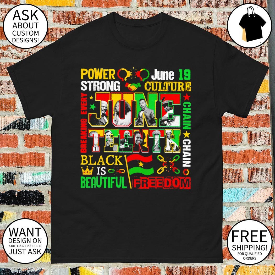 Juneteenth We Outside African American power strong culture black is beautiful shirt