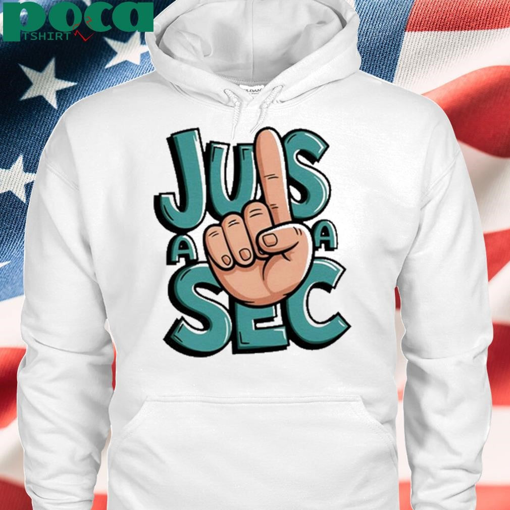 Jus A Sec T Shirt