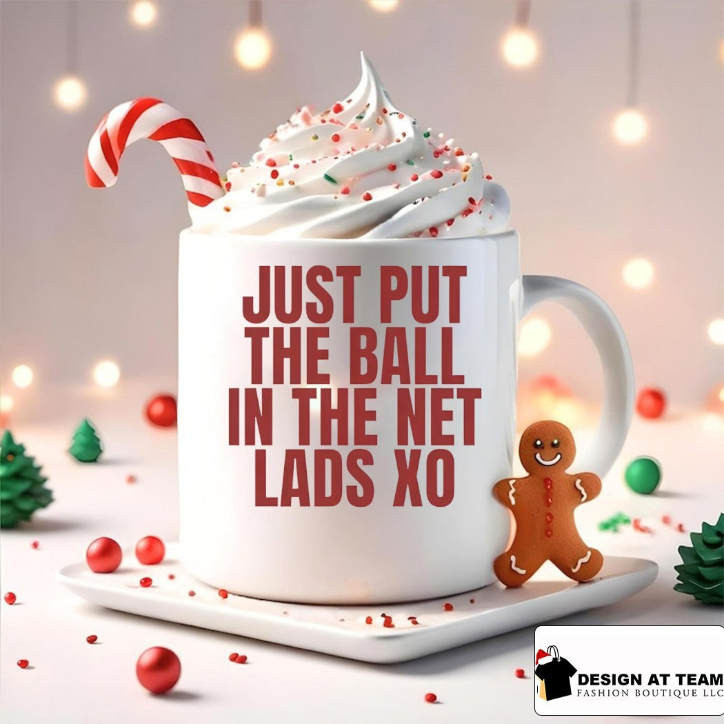 Just Put The Ball In The Net Lads Xo shirt