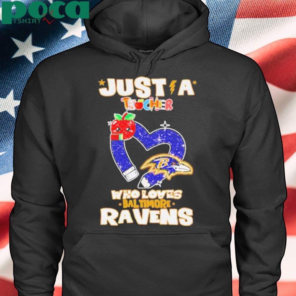 Just a teacher who loves Baltimore Ravens shirt