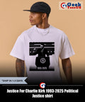 Justice For Charlie Kirk 1993-2025 Political Justice shirt