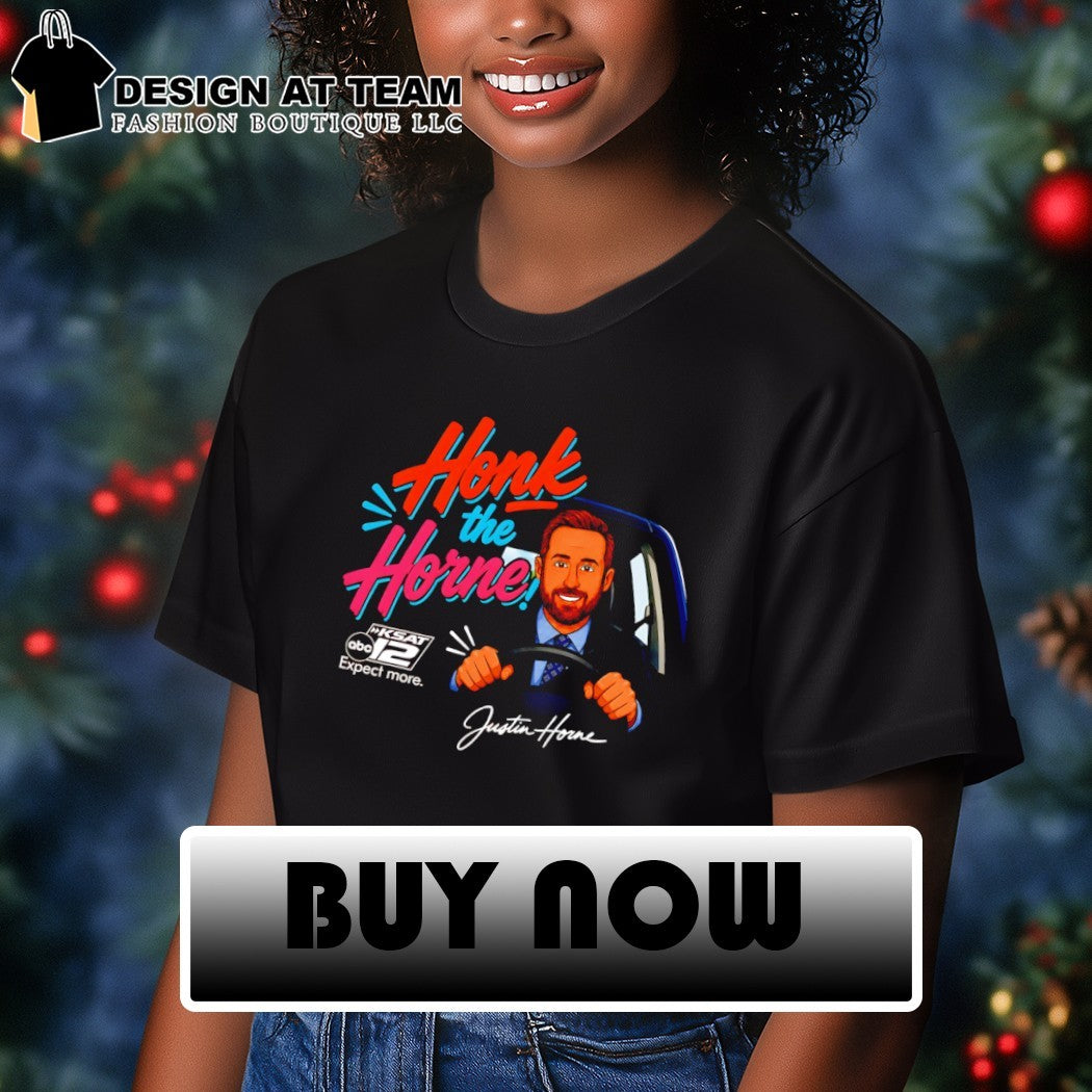 Justin Horne Honk the Horne Ksat 12 Expect more cartoon shirt