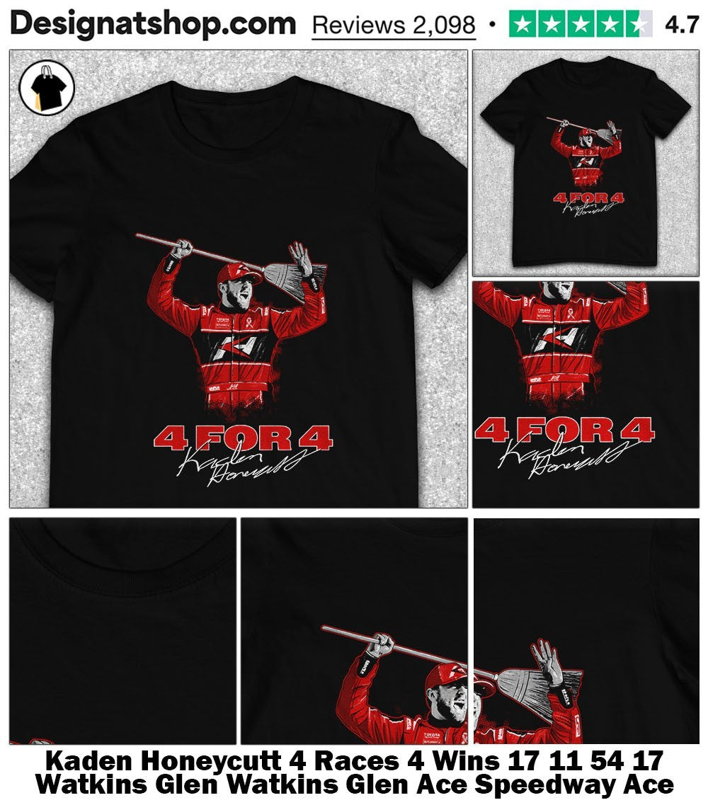 Kaden Honeycutt 4 Races 4 Wins 17 11 54 17 Watkins Glen Watkins Glen Ace Speedway Ace Speedway shirt