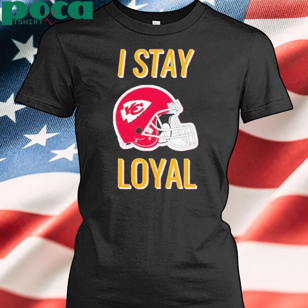 Kansas City Chiefs I stay loyal helmet shirt