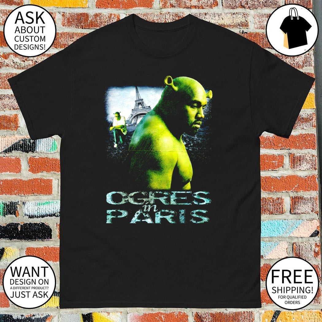 Kanye West x Shrek Ogres in Paris meme shirt