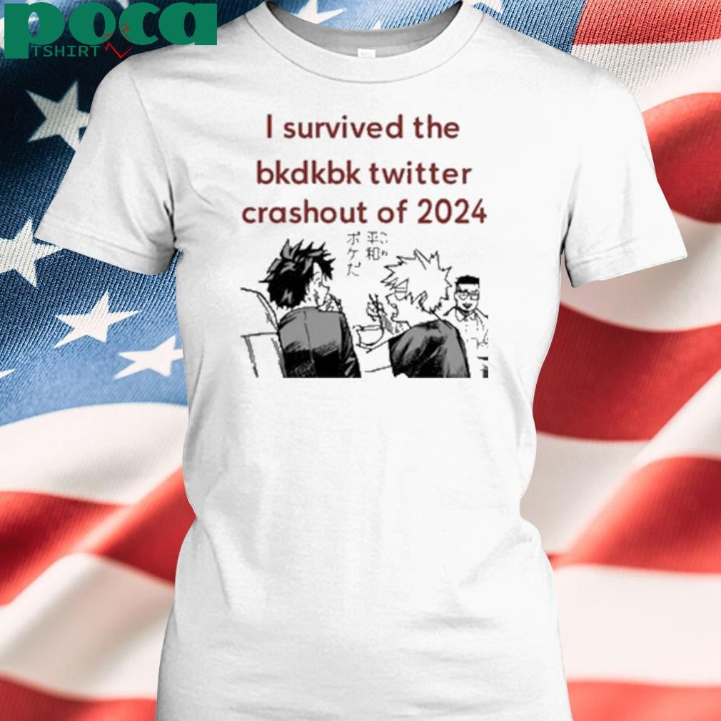 Katsukeys I Survived The Bkdkbk Twitter Crashout Of 2024 Shirt