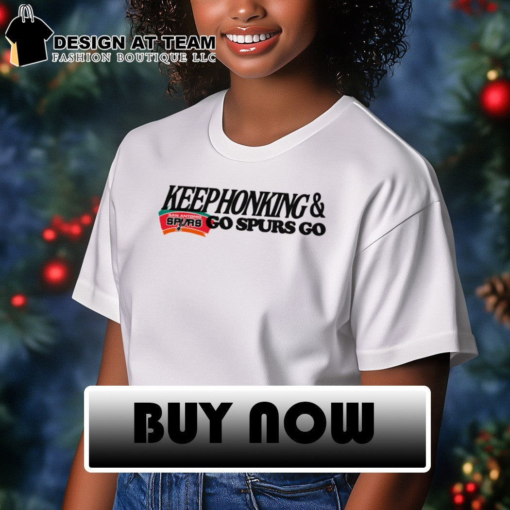 Keep Honking Go Spurs Go San Antonio Spurs Basketball 2026 shirt