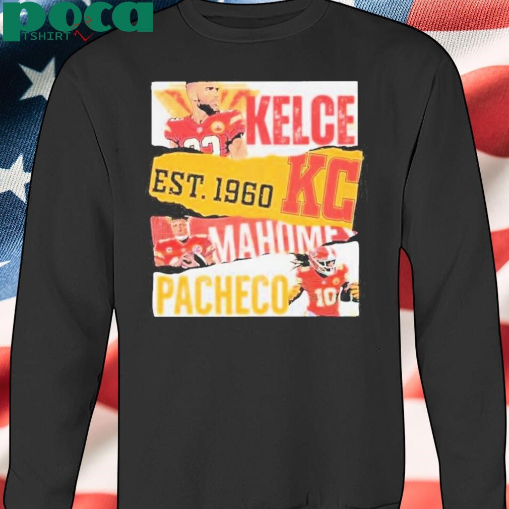 Kelce Est 1960 Kc Mahomes Pacheco Shirt