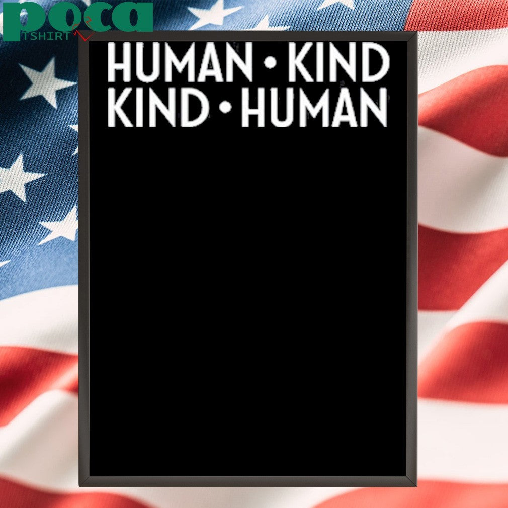 Kenny & Armando Human Kind Kind Human shirt
