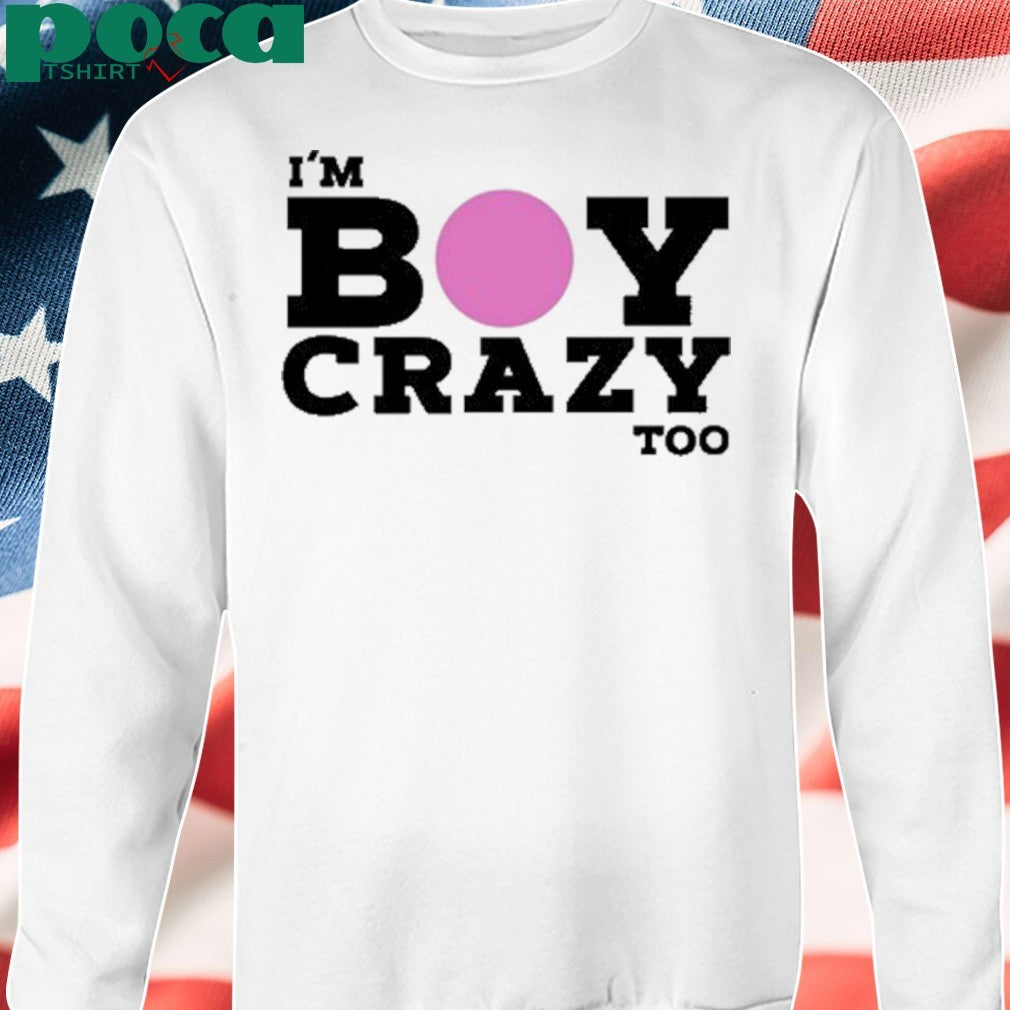 Kesha I’m Boy Crazy Too Shirt