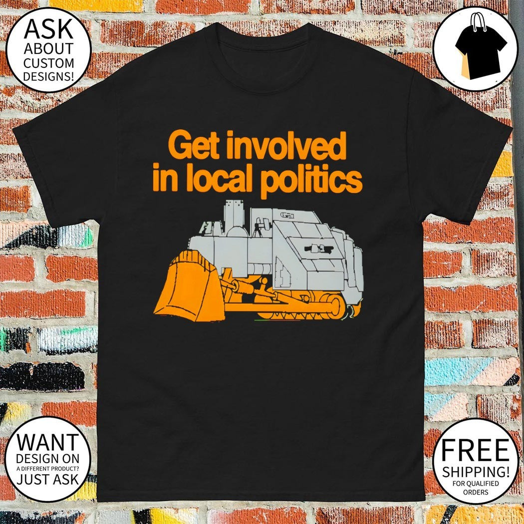 Killdozer get involved in local politics shirt