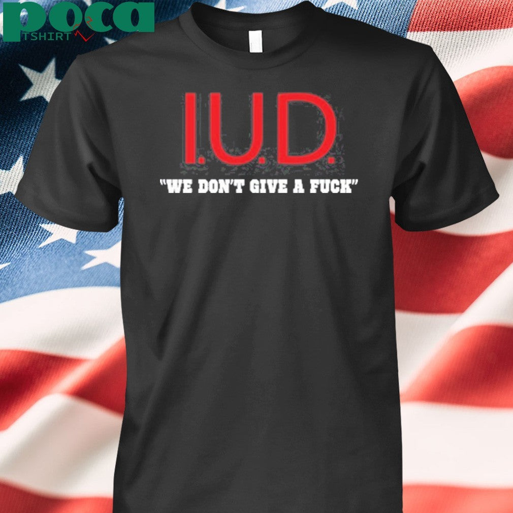 Kimlet Gordon Iud We Don’t Give A Fuck Shirt