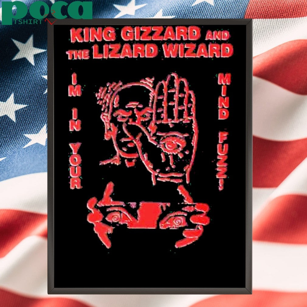 King Gizzard And The Lizard Wizard Spring And Summer Europe USA Tour 2025 Schedule List Dates Im In Your Mind Fuzz shirt