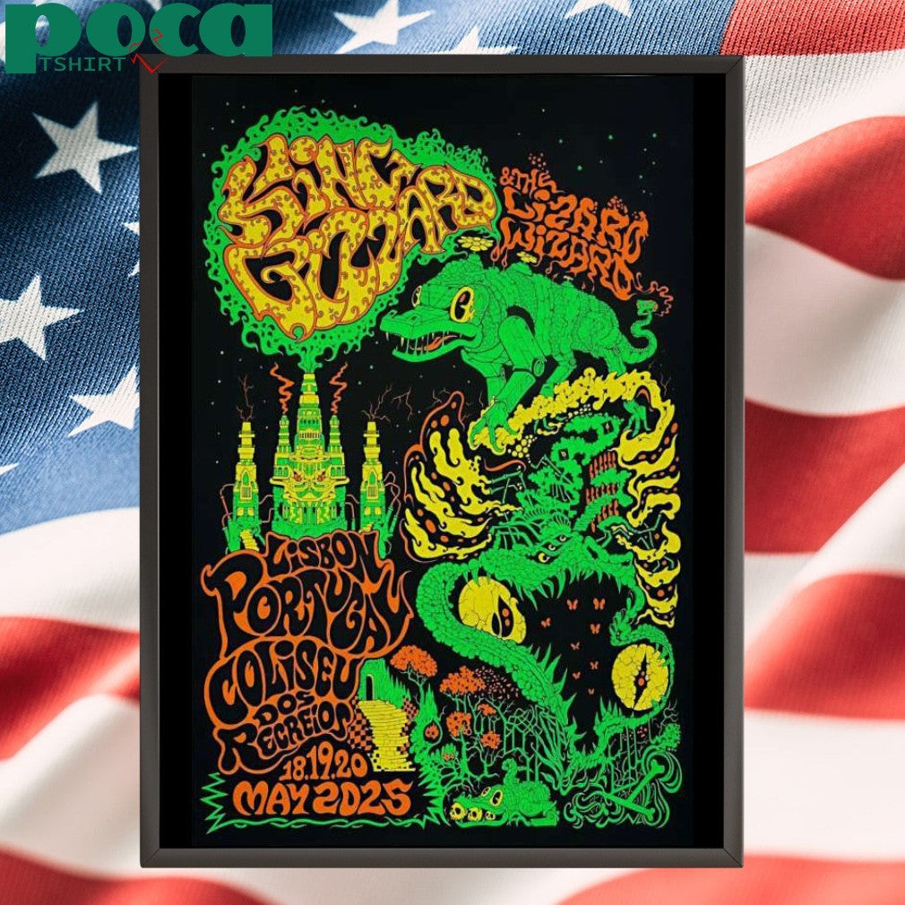 King Gizzard & The Lizard Wizard May 18, 2025 In Lisbon, Portugal Poster shirt
