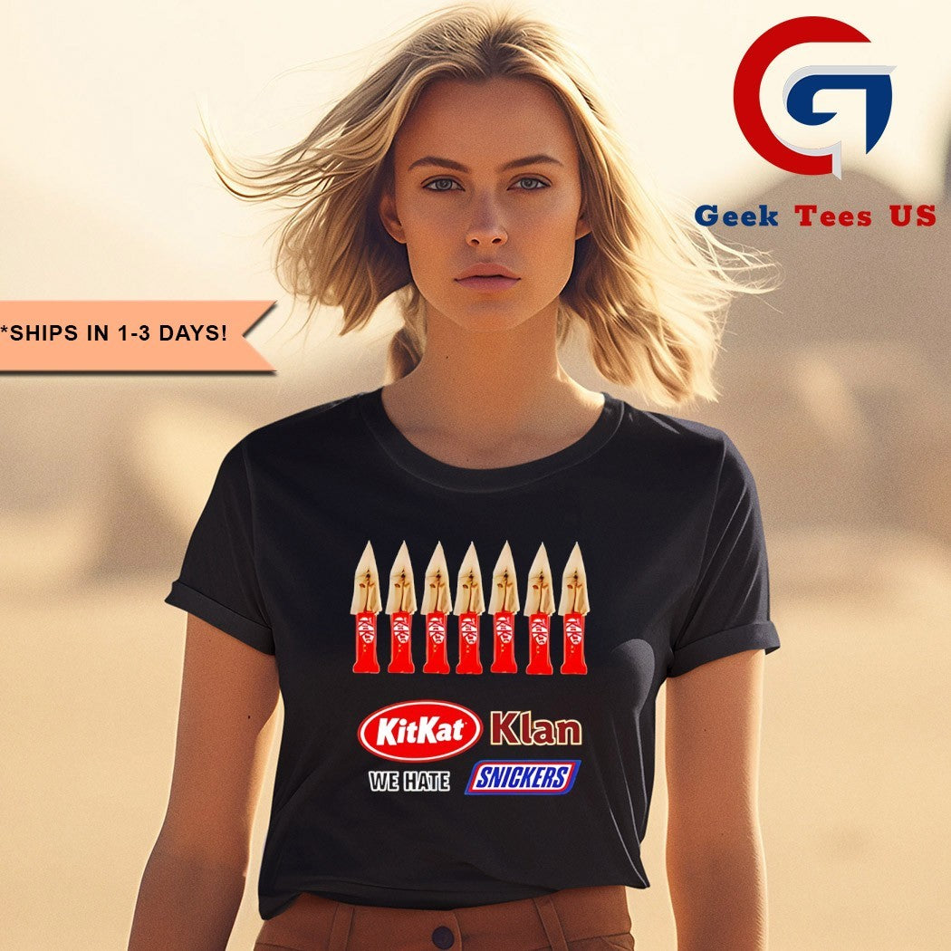 Kit Kat Klan We Hate Snickers shirt